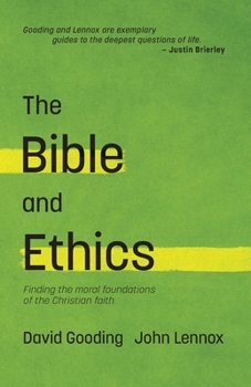 Paperback The Bible and Ethics: Finding the Moral Foundations of the Christian Faith Book