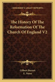 The History Of The Reformation Of The Church Of England V2