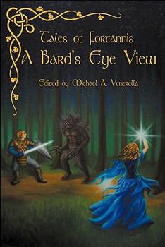 Paperback Tales of Fortannis: A Bard's Eye View Book