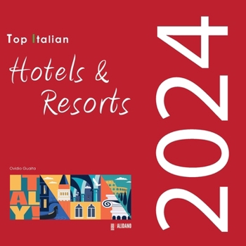 Paperback Top Italian Hotels & Resorts 2024 [Italian] Book