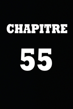Paperback Chapitre 55: cadeau pour femme/ cadeau pour homme/ cadeau pour ami/ cadeau pour amie/ cadeau anniversaire/cadeau Anniversaire pour [French] Book