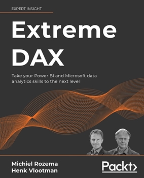 Paperback Extreme DAX: Take your Power BI and Microsoft data analytics skills to the next level Book