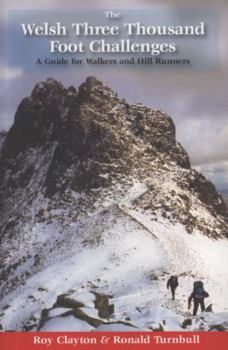 Paperback The Welsh Three Thousand Foot Challenges: A Guide for Walkers and Hill Runners Book