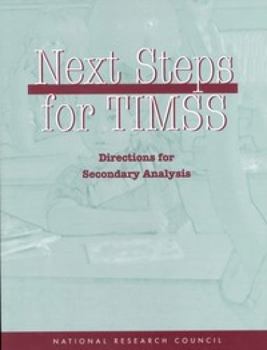 Paperback Next Steps for Timss: Directions for Secondary Analysis Book