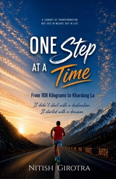 Paperback One Step At A Time: From 108 Kilograms to Khardung La Book