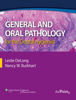 Paperback GENERAL AND ORAL PATHOLOGY FOR THE DENTAL HYGIENIST: . Book