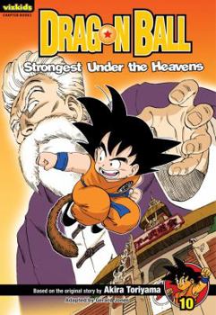 Paperback Dragon Ball: Chapter Book, Vol. 10, 10: Strongest Under the Heavens Book