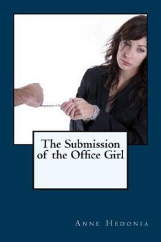 Paperback The Submission of the Office Girl Book