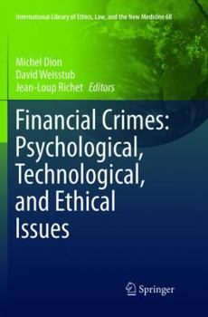 Paperback Financial Crimes: Psychological, Technological, and Ethical Issues Book