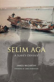 Hardcover Selim Aga: A Slave's Odyssey Book