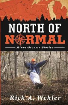 Paperback North of Normal: Minne-Sconsin Stories Book