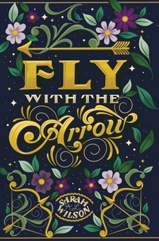 Hardcover Fly With the Arrow Book