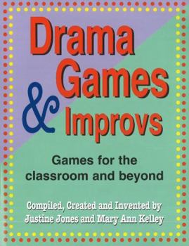 Paperback Drama Games and Improvs: Games for the Classroom and Beyond Book