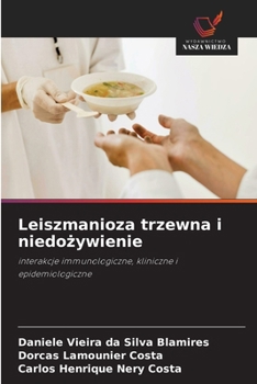 Leiszmanioza trzewna i niedozywienie (Polish Edition)