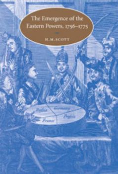 The Emergence of the Eastern Powers, 1756-1775 - Book  of the Cambridge Studies in Early Modern History