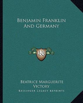 Paperback Benjamin Franklin And Germany Book