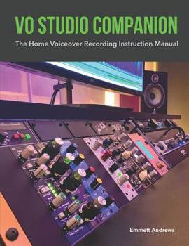 Paperback VO Studio Companion: The Home Voiceover Recording Instruction Manual Book