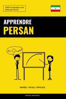 Paperback Apprendre le persan - Rapide / Facile / Efficace: 2000 vocabulaires clés [French] Book