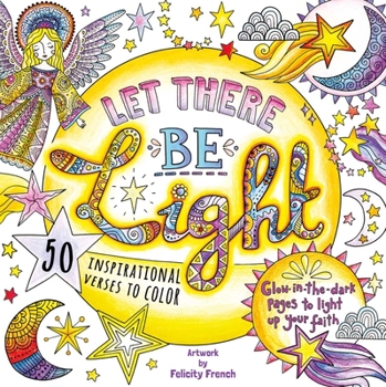 Paperback Let There Be Light: A Glow in the Dark Coloring Book