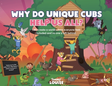 Paperback Why Do Unique Cubs Help Us All?: Let's create a world where everyone feels included and no one is left behind. Book