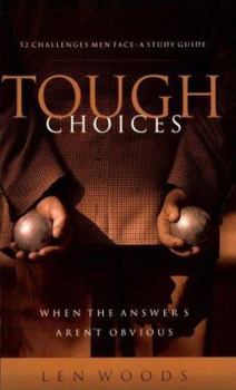 Paperback Tough Choices: Fifty-Two Challenges Men Face Book