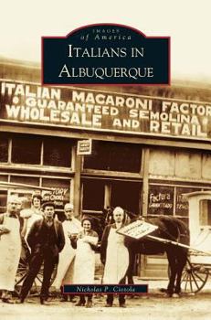 Italians in Albuquerque - Book  of the Images of America: New Mexico