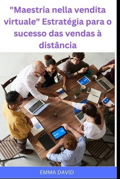 Paperback Maestria nella vendita virtuale Estratégia para o sucesso das vendas à distância [Portuguese] Book