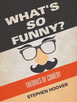 Paperback What's So Funny? Theories of Comedy Book