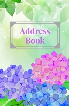 Paperback Hydrangeas Address Book: Alphabetical Order, Ideal for Keeping Track of Addresses, Work & Home Phone Numbers, Mobile, Email & Birthdays Book