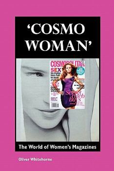 Paperback Cosmo Woman: The World of Women's Magazines Book