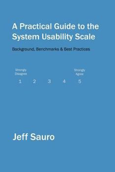 Paperback A Practical Guide to the System Usability Scale: Background, Benchmarks & Best Practices Book