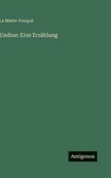 Undine: Eine Erzählung