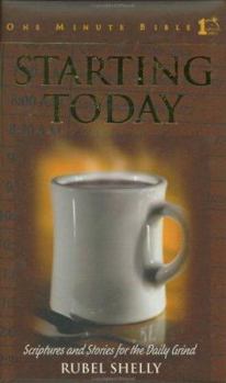 Hardcover Starting Today: Scriptures and Stories for the Daily Grind Book