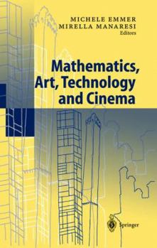 Hardcover Mathematics, Art, Technology and Cinema Book