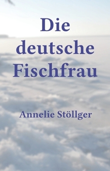 Paperback Die deutsche Fischfrau [German] Book
