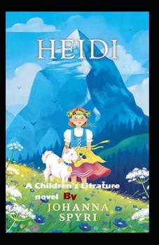 Paperback Heidi: a classics: ( illustrated edition) Book