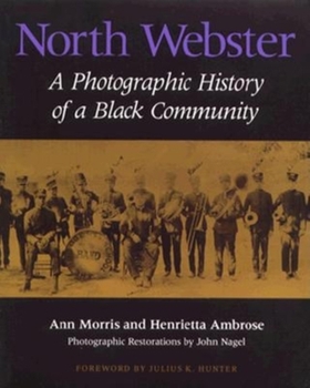 Paperback North Webster: A Photographic History of a Black Community Book