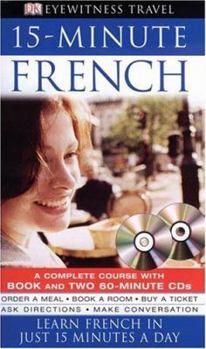 Paperback Eyewitness Travel Guides: 15-Minute French [With CD] Book