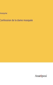 Hardcover Confession de la dame masquée [French] Book