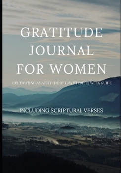 Paperback Gratitude Journal for Women: Cultivating an Attitude of Gratitude: Including Scriptural Verses Book