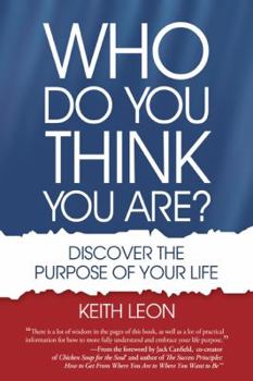 Paperback WHO DO YOU THINK YOU ARE?: Discover the Purpose of Your Life Book