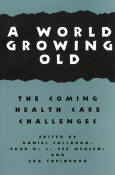 Paperback A World Growing Old: The Coming Health Care Challenges Book