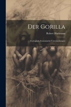 Paperback Der Gorilla; Zoologisch-Zootomische Untersuchungen [German] Book