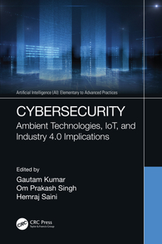 Hardcover Cybersecurity: Ambient Technologies, Iot, and Industry 4.0 Implications Book
