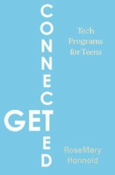 Paperback Get Connected: Tech Programs for Teens Book