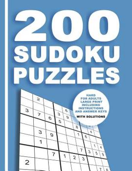 Paperback 200 Sudoku Puzzles Hard for adults large print including Instructions and answer keys With solutions: From Beginner to Advanced for Clever people - 9x [Large Print] Book
