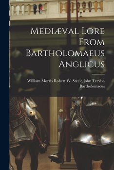 Paperback Mediæval Lore From Bartholomaeus Anglicus Book