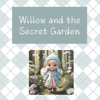 Willow and the Secret Garden