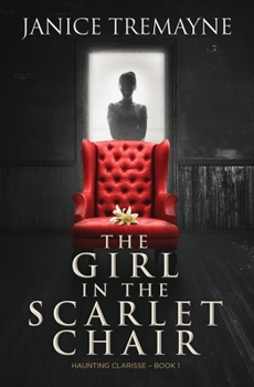 Paperback The Girl in the Scarlet Chair: A Supernatural Ghost Story Book