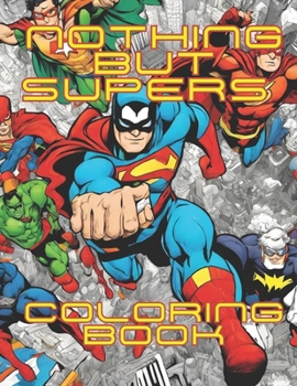 Paperback Nothing but supers coloring book
